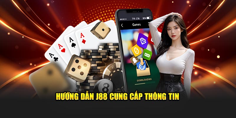 Hướng dẫn J88 phân tích thông tin