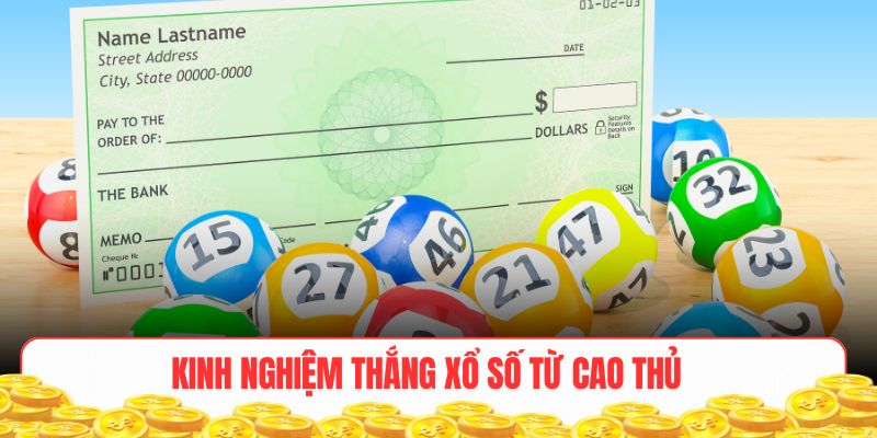 Kinh nghiệm thắng xổ số từ cao thủ