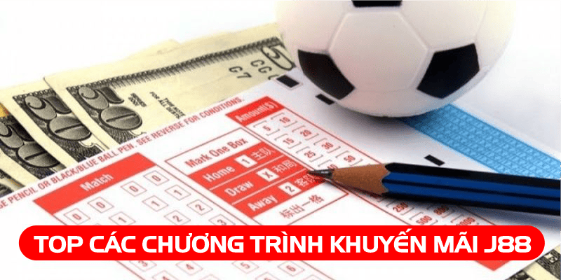 Top các chương trình khuyến mãi J88 bất diệt